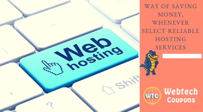 Must Know: Way Of Saving Money, Whenever Select Reliable Hosting Services